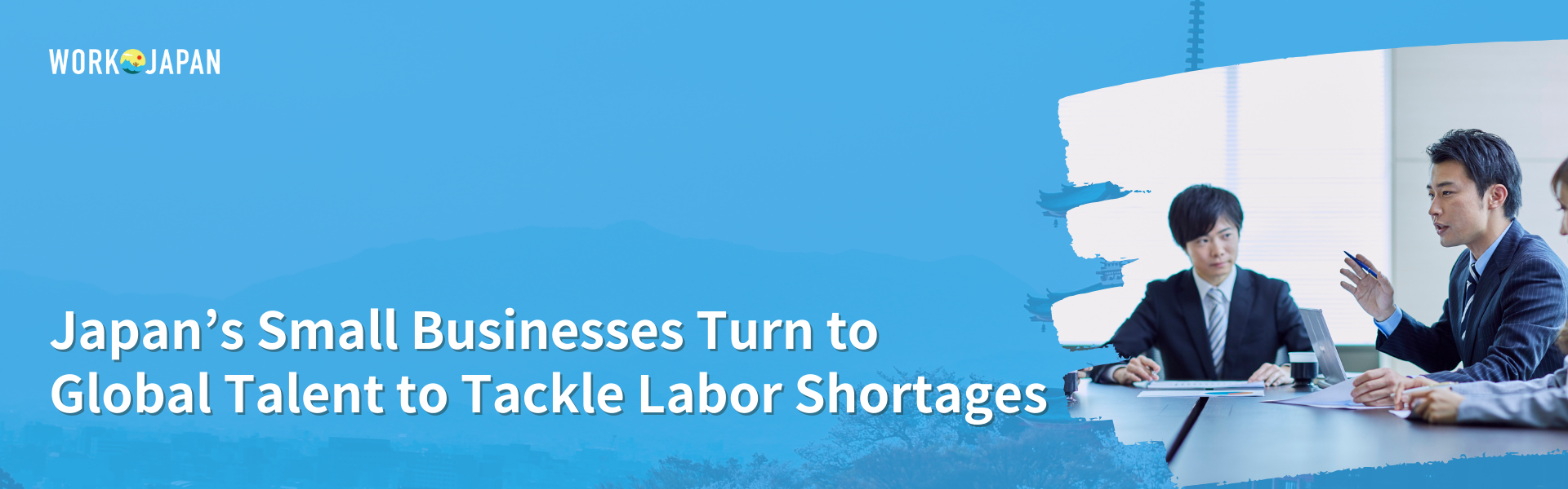 Japan’s Small Businesses Turn to Global Talent to Tackle Labor...